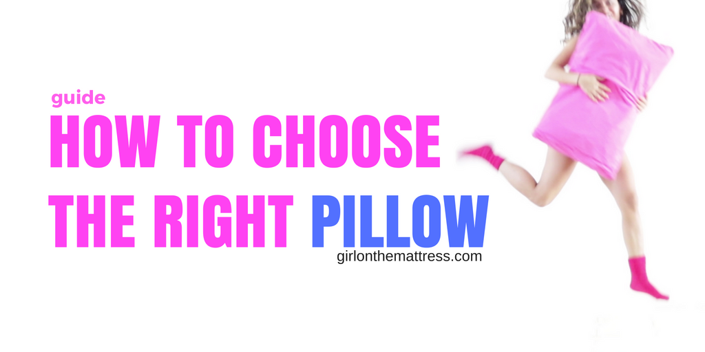 how to choose the best pillow, pick best pillow, side sleeper pillow, back sleeper pillow, stomach sleeper pillow - girl on the mattress