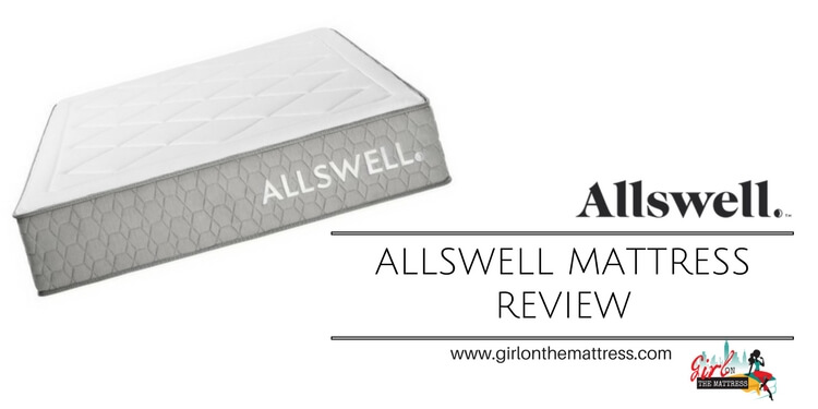 allswell mattress review, allswell home mattress review, allswell reviews, walmart allswell mattress review, girl on the mattress, mattress reviews, online mattress reviews, mattress guides